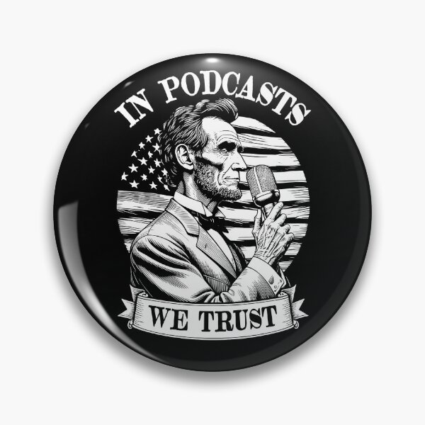 Item preview, In Podcasts We Trust Funny Lincoln Podcast Host USA Flag designed and sold by GrandeDuc.