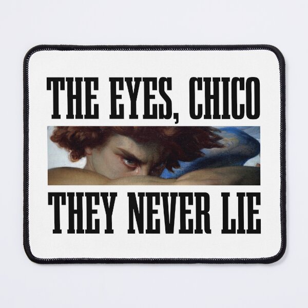 Item preview, The eyes, chico they never lie designed and sold by samuartshop.