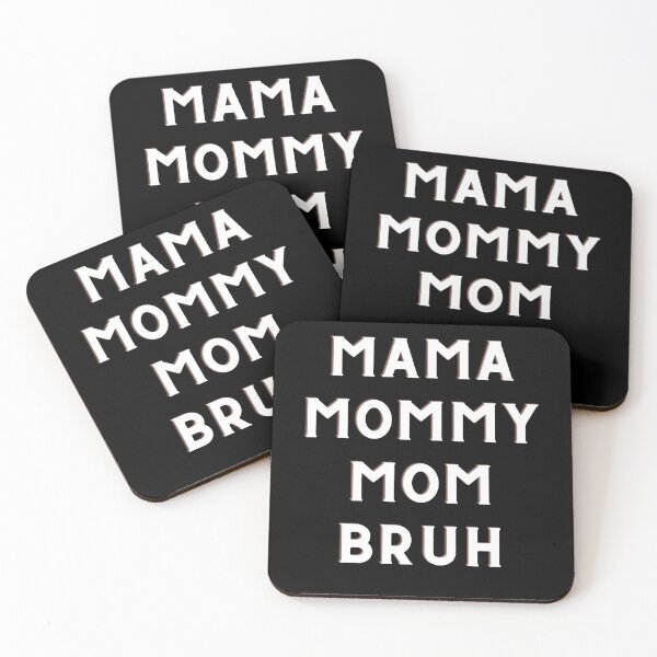 Item preview, Mama Mommy Mom Bruh designed and sold by LEOOTY.