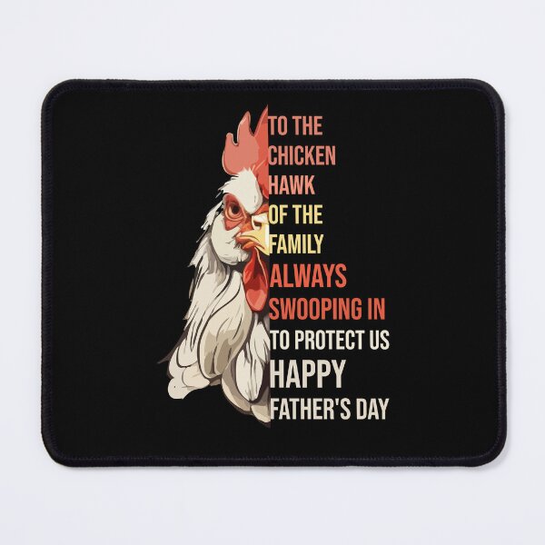 Item preview, To The Chicken Hawk of the Family, Aways Swooping in to Protect Us Happy Father's Day 2024, Funny Rooster Dad designed and sold by Peculiarts.