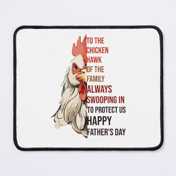 Item preview, To The Chicken Hawk of the Family, Aways Swooping in to Protect Us Happy Father's Day 2024, Funny Rooster Dad designed and sold by Peculiarts.