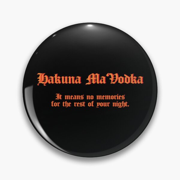 Item preview, Hakuna Ma'Vodka designed and sold by samuartshop.