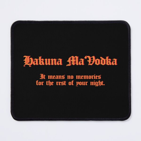 Item preview, Hakuna Ma'Vodka designed and sold by samuartshop.