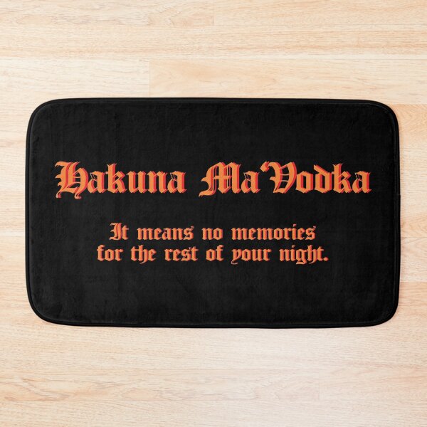 Item preview, Hakuna Ma'Vodka designed and sold by samuartshop.