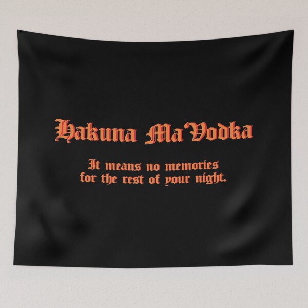 Item preview, Hakuna Ma'Vodka designed and sold by samuartshop.
