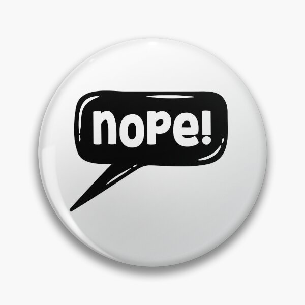 Item preview, Nope! designed and sold by Flamingo-Pie.