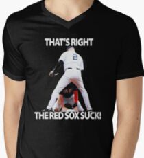 That's right the red sox suck Men's V-Neck T-Shirt