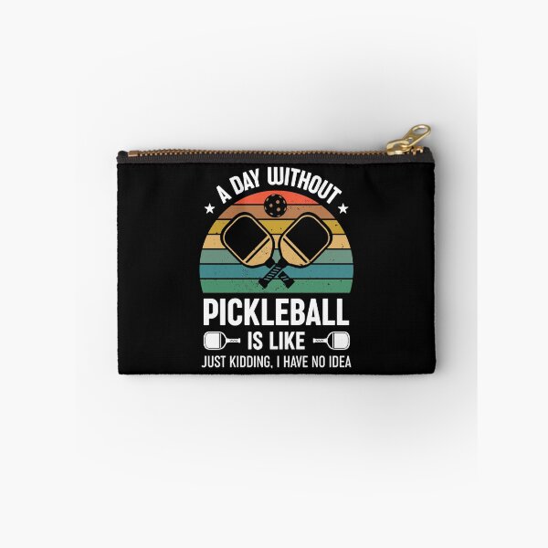 Item preview, A Day Without Pickleball Is Like... Just Kidding I Have No Idea designed and sold by RareBunny.