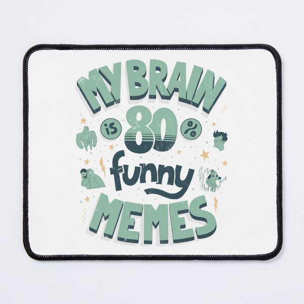 Item preview, My brain is 80% funny memes designed and sold by Anti-Style.
