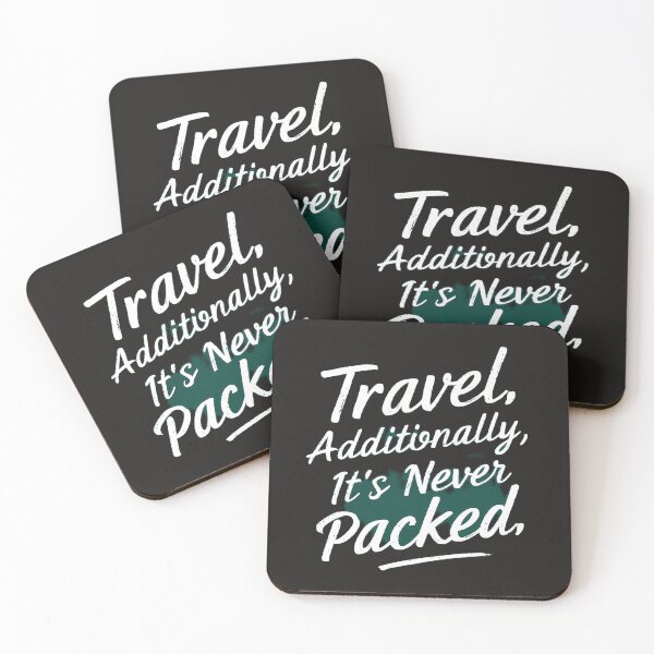 Item preview, TRAVEL ADDITIONALLY; IT'S NEVER PACKED designed and sold by Beauty2244.