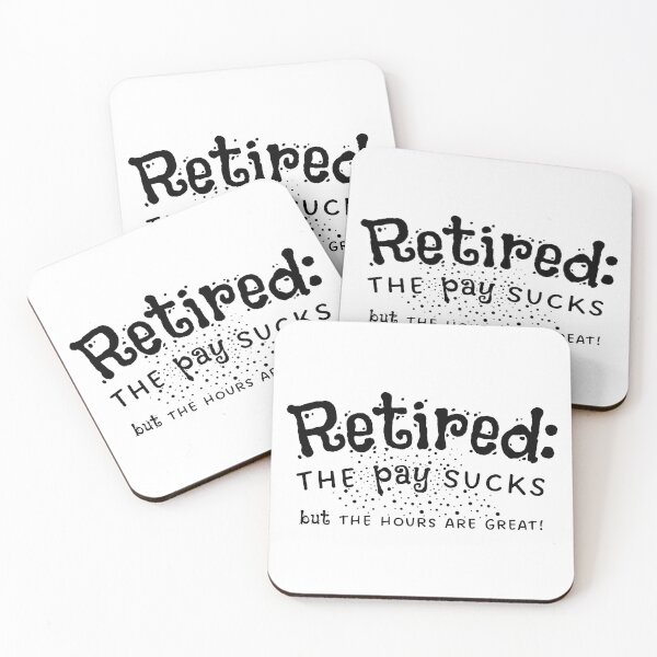 Item preview, Retirement The Pay Sucks But The Hours Are Great designed and sold by wejollydigitals.
