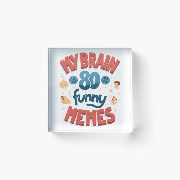 Item preview, My brain is 80% funny memes designed and sold by Anti-Style.