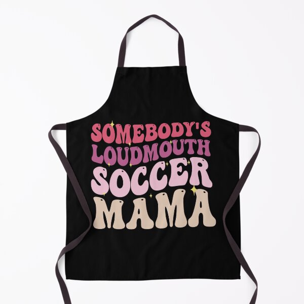 Item preview, Somebody's Loudmouth Soccer Mama, Soccer Mom designed and sold by VerdePlantTees.