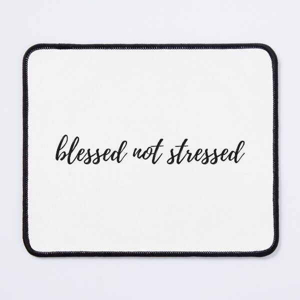 Item preview, blessed not stressed designed and sold by BluesSketchbook.
