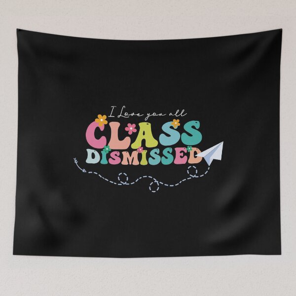 Item preview, I Love You all Class Dismissed, Groovy Teacher, Last Day Of School, Teacher Life, Teacher Summer designed and sold by VerdePlantTees.