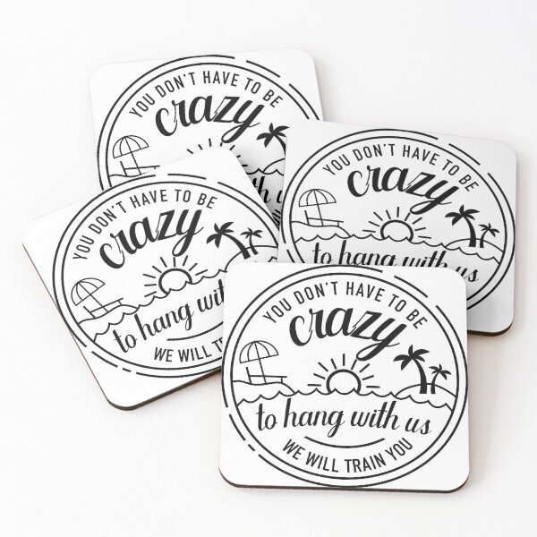 Item preview, ' U Don't Have To Be Crazy To Hang Out With Me. I'll Train You designed and sold by DreamArtUs.