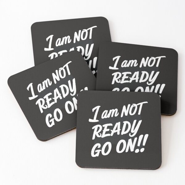 Item preview, I AM NOT READY TO GO ON!! designed and sold by Beauty2244.