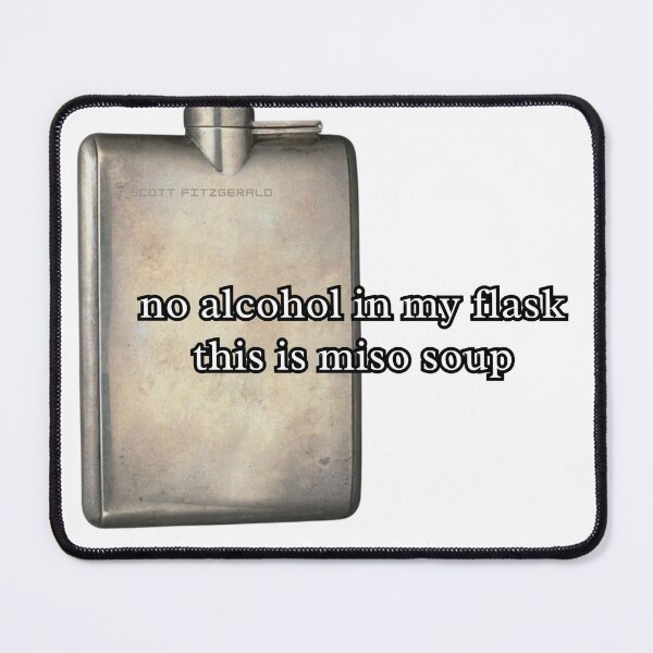 Item preview, no alcohol in my flask this is miso soup designed and sold by cloudzer0000.