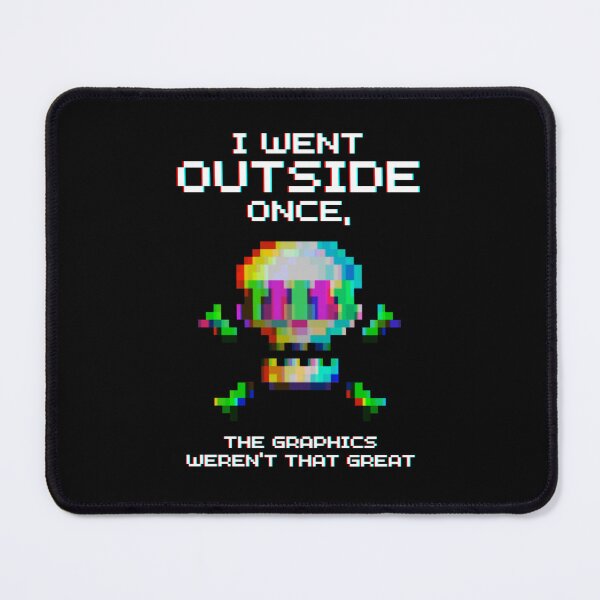 Item preview, Have You Tried Going Outside designed and sold by VomHaus.