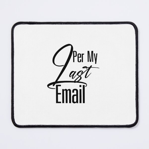 Item preview, Per My Last email designed and sold by BirtherArtShop.