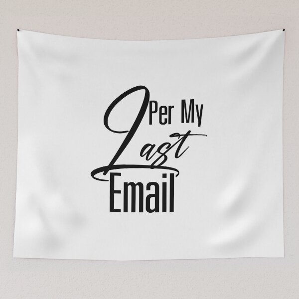 Item preview, Per My Last email designed and sold by BirtherArtShop.
