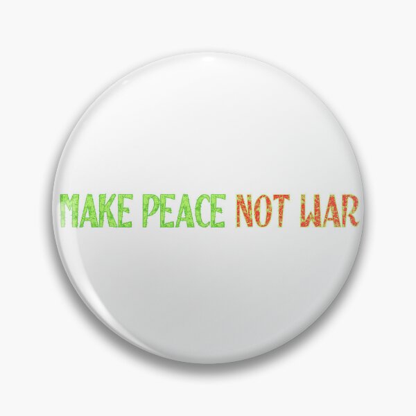 Item preview, Make Peace, Not War. designed and sold by KrisDry.