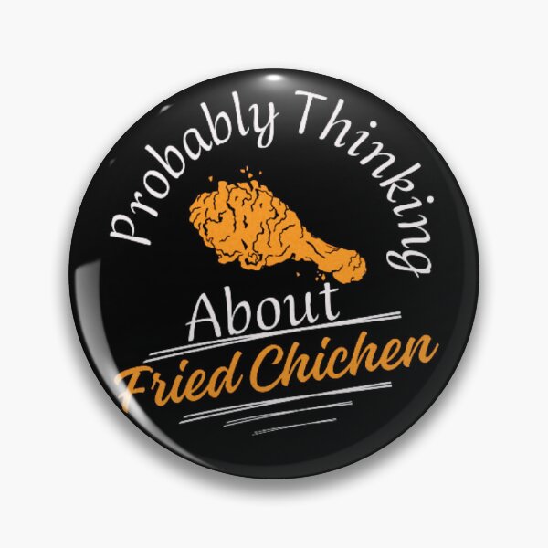 Item preview, Probably Thinking About Fried Chichen, Fried Chichen Shirt Funny Fried Chichen Shirt Cute Fried Chichen shirt gift for Fried Chichen lover tee farm shirt country shirt mom Unisex Tee designed and sold by love3617.