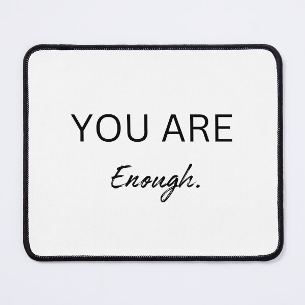 Item preview, Inscription You Are Enough designed and sold by M R Design.