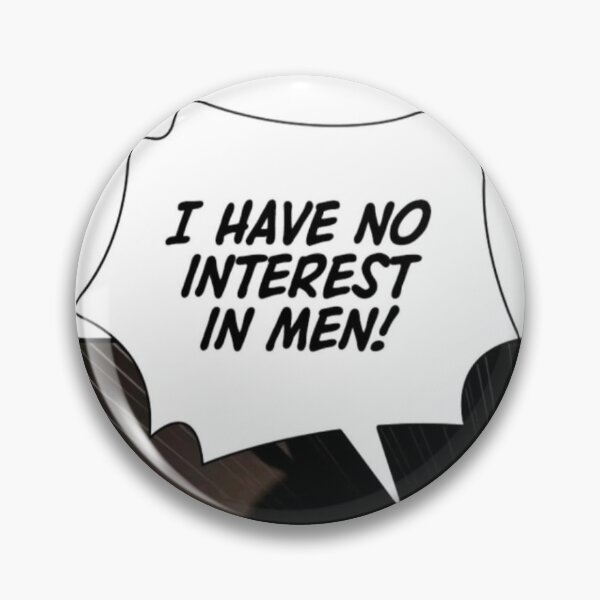 Item preview, I have no interest in men! designed and sold by False Marker.