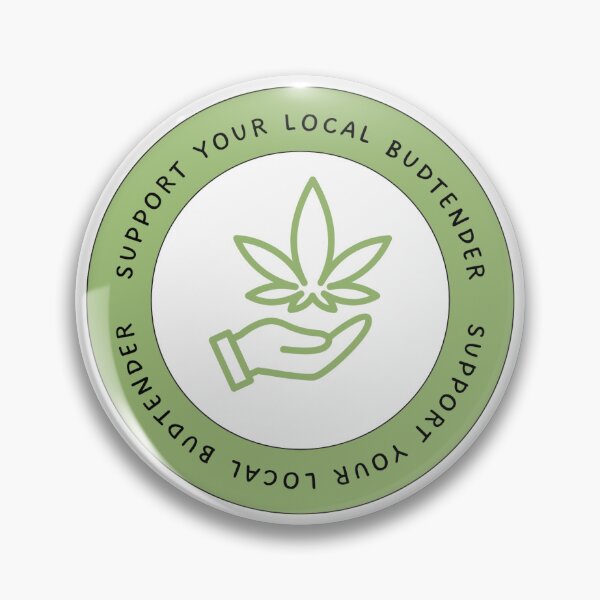 Item preview, Support Your Local Budtender designed and sold by GnarlyQuinn-.