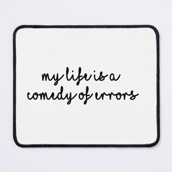 Item preview, My life is a comedy of errors designed and sold by Anispot.