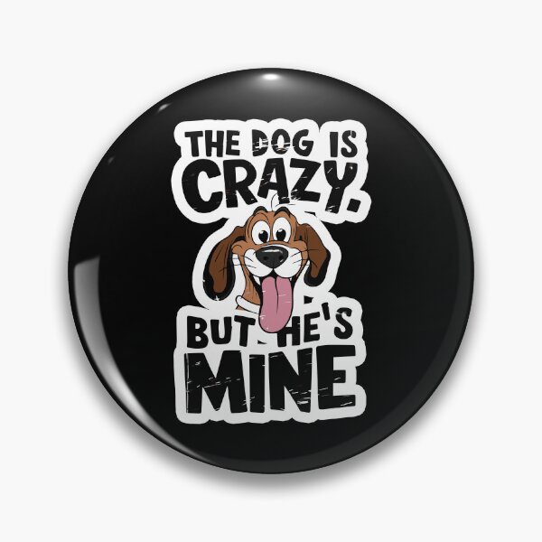 Item preview, This Dog Is Crazy Chaotic Funny Playful Amusing Cute Wild designed and sold by w1ckerman.