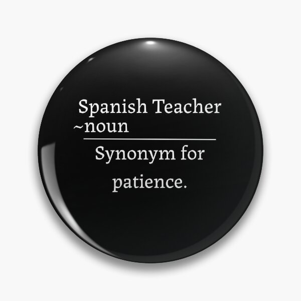 Item preview, Spanish Teacher: Noun, Synonym For Patience. Spanish Teacher designed and sold by DomTeesHaven.
