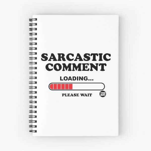 Item preview, SARCASTIC COMMENT LOADING designed and sold by TODD GOLDMAN.