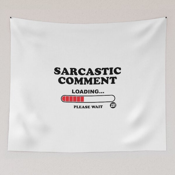 Item preview, SARCASTIC COMMENT LOADING designed and sold by TODD GOLDMAN.