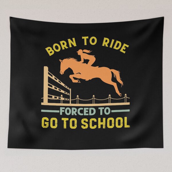 Item preview, Born Ride Horse Forced To Go To School Funny Barrel Racing  designed and sold by Merchrise.