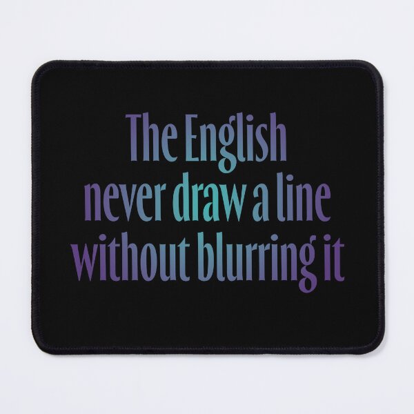Item preview, The English never draw a line without blurring it. v.1 designed and sold by x1brett.