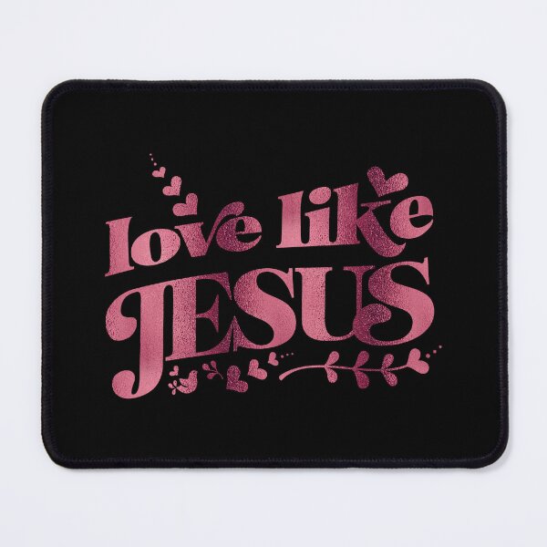 Item preview, Love like Jesus | Christian Quotes | Christian Collection designed and sold by Blessed Be Your Name.