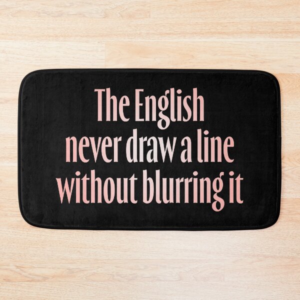 Item preview, The English never draw a line without blurring it. v.2 designed and sold by x1brett.