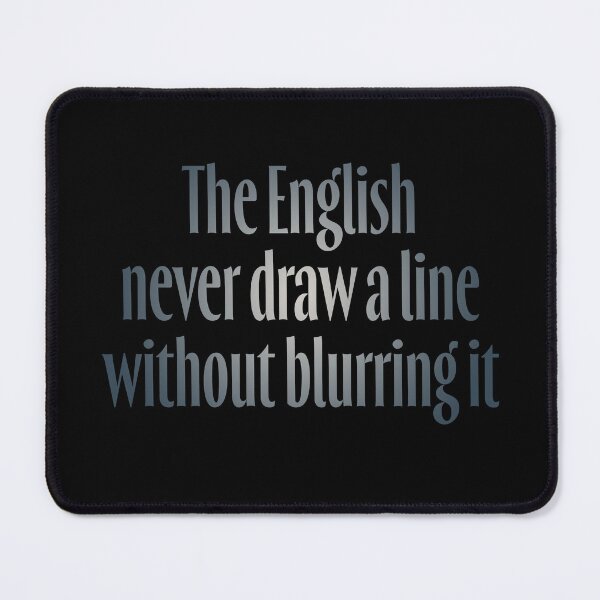 Item preview, The English never draw a line without blurring it. v.4 designed and sold by x1brett.