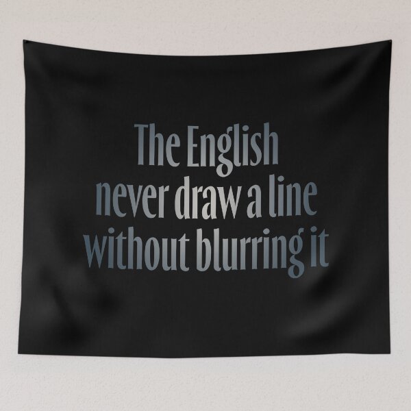 Item preview, The English never draw a line without blurring it. v.4 designed and sold by x1brett.