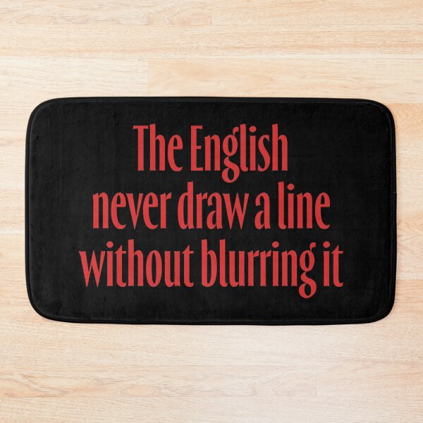 Item preview, The English never draw a line without blurring it. v.5 designed and sold by x1brett.
