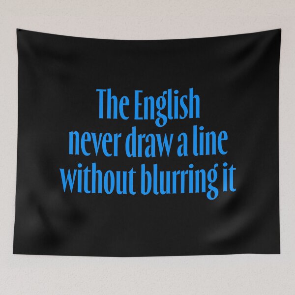 Item preview, The English never draw a line without blurring it. v.7 designed and sold by x1brett.