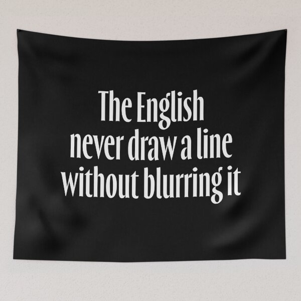 Item preview, The English never draw a line without blurring it. v.9 designed and sold by x1brett.
