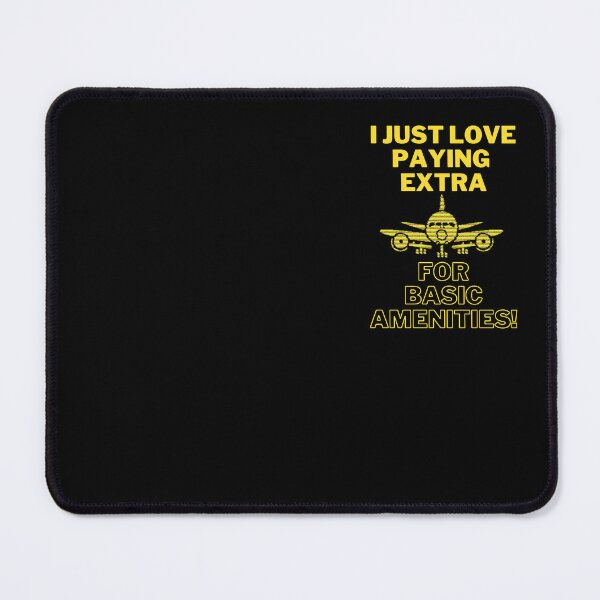 Item preview, Yellow Funny Plane Sentence "I just love paying extra for basic amenities!" designed and sold by DamARTi-Studio.
