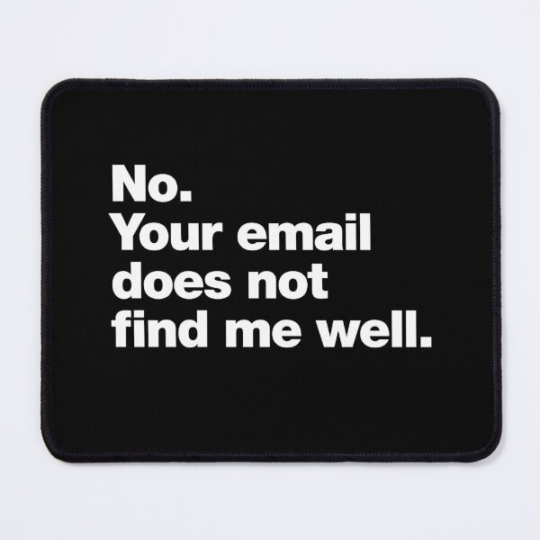 Item preview, No. Your email does not find me well. designed and sold by chestify.