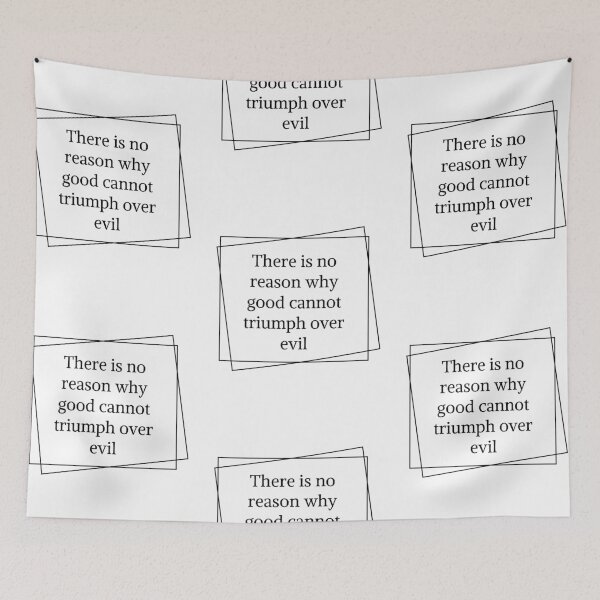 Item preview, There is no reason why good cannot triumph over evil, cool positive quote designed and sold by Merchattack.