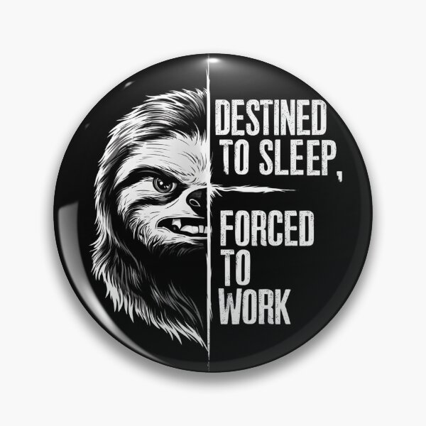Item preview, Destined To Sleep, Forced To Work designed and sold by FocusedPatterns.