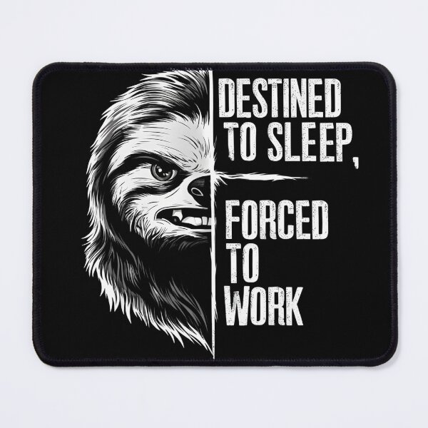 Item preview, Destined To Sleep, Forced To Work designed and sold by FocusedPatterns.