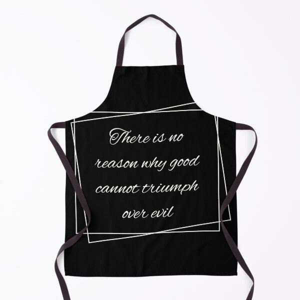 Item preview, There is no reason why good cannot triumph over evil, cool positive quote designed and sold by Merchattack.
